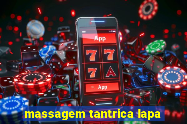 massagem tantrica lapa